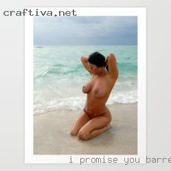 I promise you will not  be Barre, PA naked sorry.